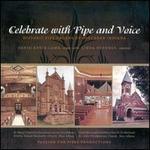 Celebrate with Pipe and Voice