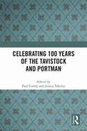 Celebrating 100 Years of the Tavistock and Portman
