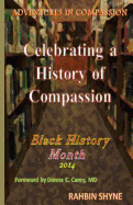 Celebrating a History of Compassion. Black History Month, 2014: Adventures in Compassion