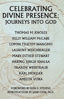 Celebrating Divine Presence: Journeys into God - Laurent, C Weichberger, and Yaakov, Weintraub, and Thomas, M Knoles