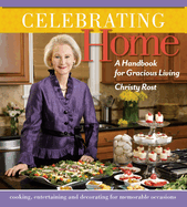 Celebrating Home: A Handbook for Gracious Living