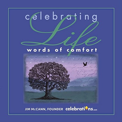 Celebrating Life: Words of Comfort - McCann, Jim