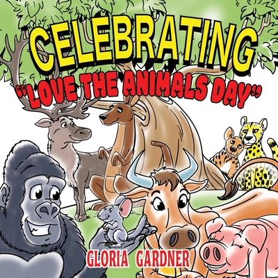 Celebrating: "Love the Animals Day" - Gardner, Gloria