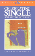 Celebrating Single and Getting Love Right: From Stalemate to Soulmate