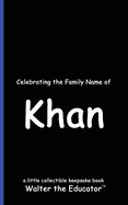 Celebrating the Family Name of Khan