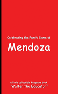 Celebrating the Family Name of Mendoza