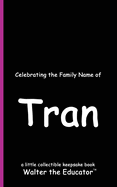 Celebrating the Family Name of Tran