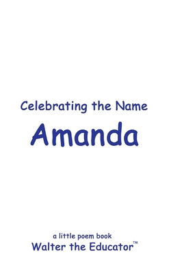 Celebrating the Name Amanda - Walter the Educator