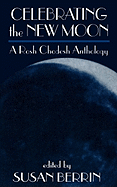 Celebrating the New Moon: A Rosh Chodesh Anthology