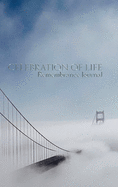 celebration of life Remembrance blank page journal golden gate Bridge San Francisco: celebration of life Remembrance journal golden gate Bridge San Francisco