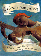 Celebration Song: A Poem - Berry, James, Sir, and Brierly, Louise