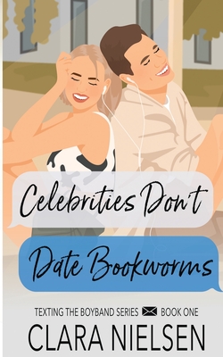 Celebrities Don't Date Bookworms - Nielsen, Clara