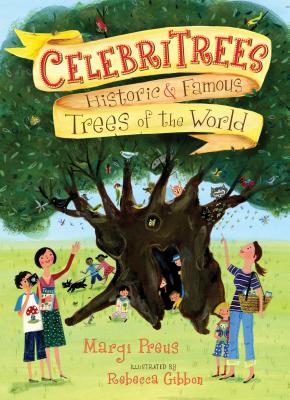 Celebritrees: Historic & Famous Trees of the World - Preus, Margi