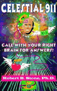 Celestial 911: Call with Your Right Brain for Answers!