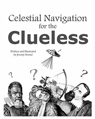 Celestial Navigation For The Clueless - Bernal, Jeremy