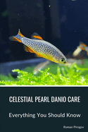 Celestial Pearl Danio Care: Everything You Should Know