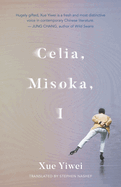 Celia, Misoka, I