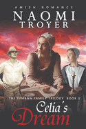 Celia's Dream: The Eymann Family Trilogy - Book 3