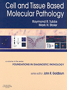 Cell and Tissue Based Molecular Pathology