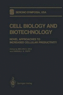 Cell Biology and Biotechnology: Novel Approaches to Increased Cellular Productivity