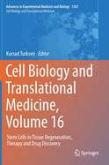 Cell Biology and Translational Medicine, Volume 16: Stem Cells in Tissue Regeneration, Therapy and Drug Discovery