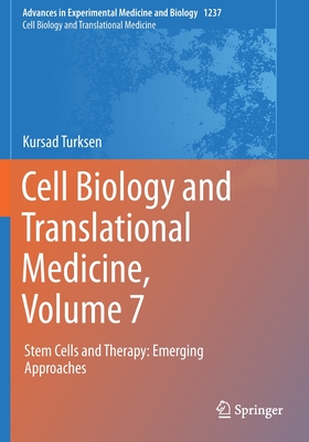 Cell Biology and Translational Medicine, Volume 7: Stem Cells and Therapy: Emerging Approaches - Turksen, Kursad (Editor)