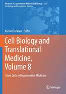 Cell Biology and Translational Medicine, Volume 8: Stem Cells in Regenerative Medicine