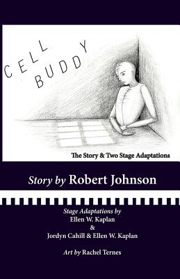 Cell Buddy: The Story and Two Stage Adaptations - Johnson, Robert, and Cahill, Jordyn (Adapted by), and Kaplan, Ellen W (Adapted by)