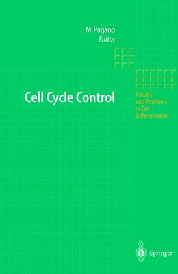 Cell Cycle Control - Pagano, Michele (Editor), and Pagano, M (Editor)