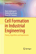 Cell Formation in Industrial Engineering: Theory, Algorithms and Experiments