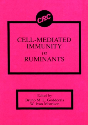 Cell-Mediated Immunity in Ruminants - Goddeeris, Bruno M L, and Splitter, Gary (Contributions by), and Morrison, William I