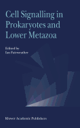 Cell Signalling in Prokaryotes and Lower Metazoa