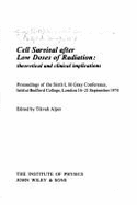 Cell Survival After Low Doses of Radiation: Theoretical and Clinical Implications: Proceedings of the Sixth L. H. Gray Memorial Conference Held at Bedford College, London, 16-21 September, 1974