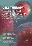 CELL THERAPY - CELLULAR & TISSUE XENOTRANSPLANTATION: Challenges, Progress and Current Applications
