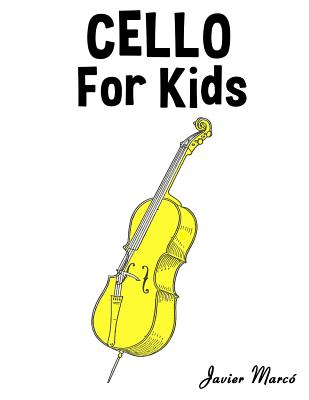 Cello for Kids: Christmas Carols, Classical Music, Nursery Rhymes, Traditional & Folk Songs! - Marc