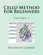 Cello Method for Beginners: Volume 1