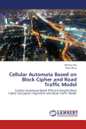 Cellular Automata Based on Block Cipher and Road Traffic Model