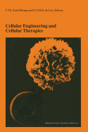 Cellular Engineering and Cellular Therapies: Proceedings of the Twenty-Seventh International Symposium on Blood Transfusion, Groningen, Organized by the Sanquin Division Blood Bank North-East, Groningen