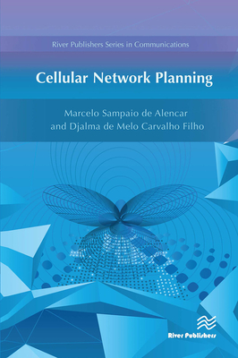 Cellular Network Planning - Alencar, Marcelo Sampaio de, and de Melo Carvalho Filho, Djalma