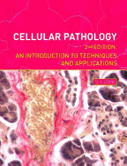 Cellular Pathology: An Introduction to Techniques and Applications