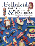 Celluloid Dolls, Toys & Playthings