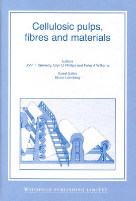Cellulosic Pulps, Fibres and Materials: Cellucon '98 Proceedings - Kennedy, J F (Editor), and Phillips, Glyn O (Editor), and Williams, Peter A (Editor)
