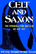 Celt & Saxon: The Struggle for Britain, Ad 410-937