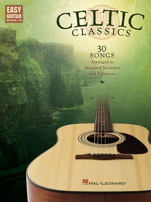 Celtic Classics: Easy Guitar with Notes and Tab - Hal Leonard Publishing Corporation