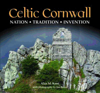 Celtic Cornwall: Penwith, West Cornwall & Scilly