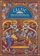 Celtic Devotional: Daily Prayers and Blessings - Matthews, Caitlin