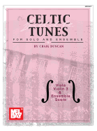 Celtic Fiddle Tunes for Solo and Ensemble, Viola, Violin 3 & Ensemble Score: With Piano Accompaniment
