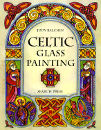 Celtic Glass Painting - Balchin, Judy