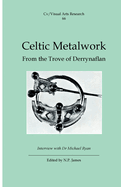 Celtic Metalwork: From the Trove of Derrynaflan