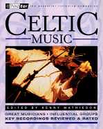 Celtic Music: Third Ear: The Essential Listening Companion